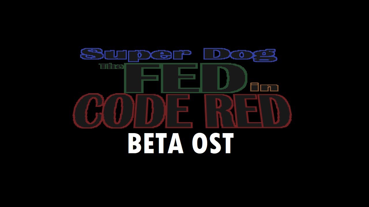 Super Dog: Fed in Code Red BETA OST