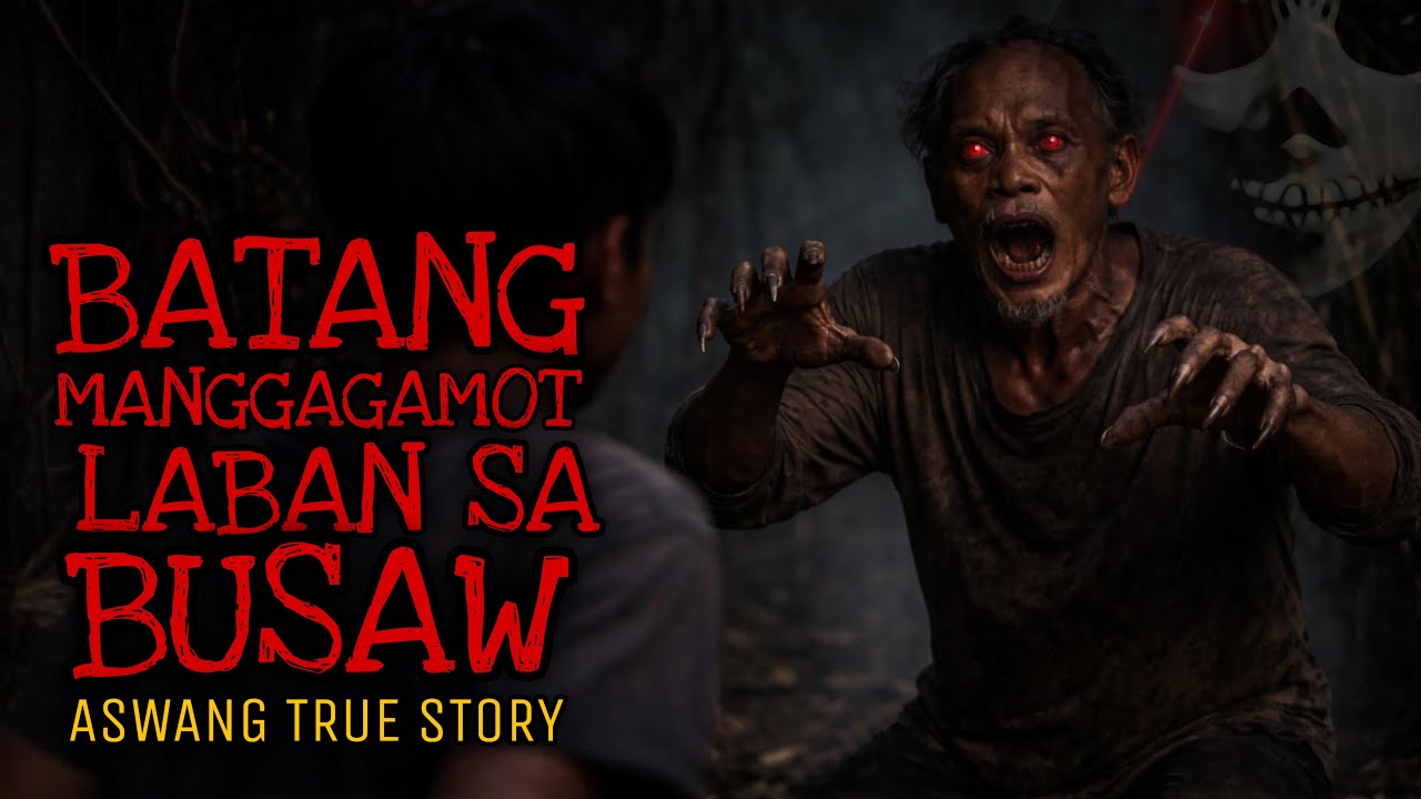 BATANG MANGGAGAMOT LABAN SA BUSAW | Aswang True Story