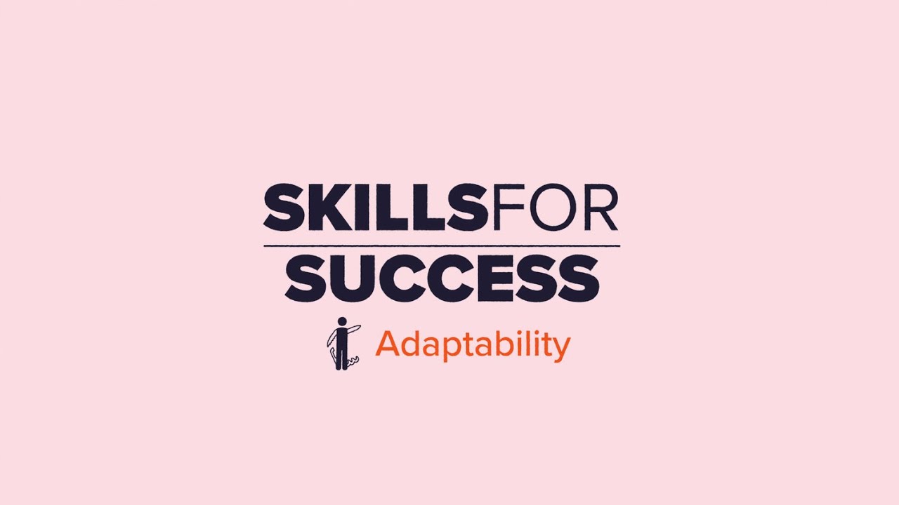 Skills for Success &ndash; Adaptability