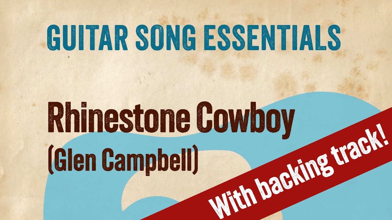 Rhinestone Cowboy (Glen Campbell)—Complete Guitar Lesson