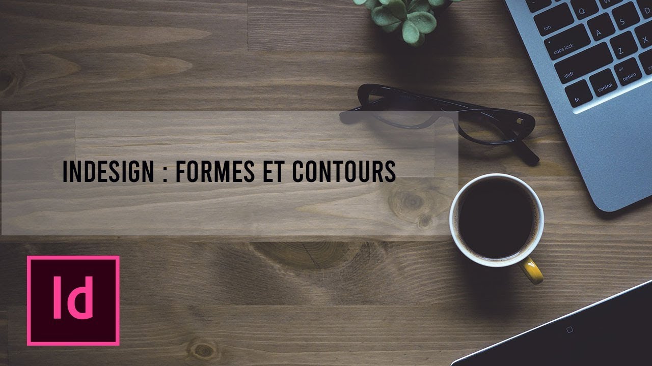 InDesign : Contours, angles des formes