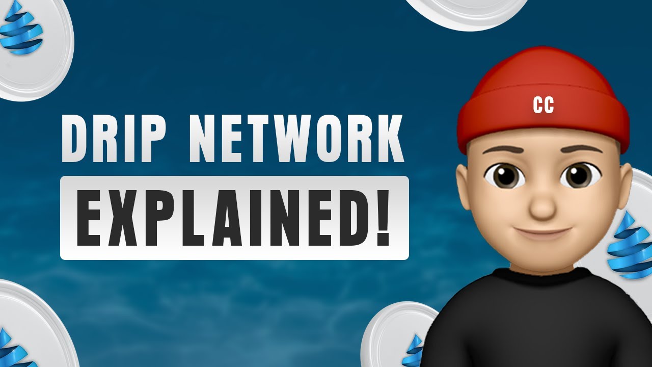 What is Drip? The Drip Network Explained!