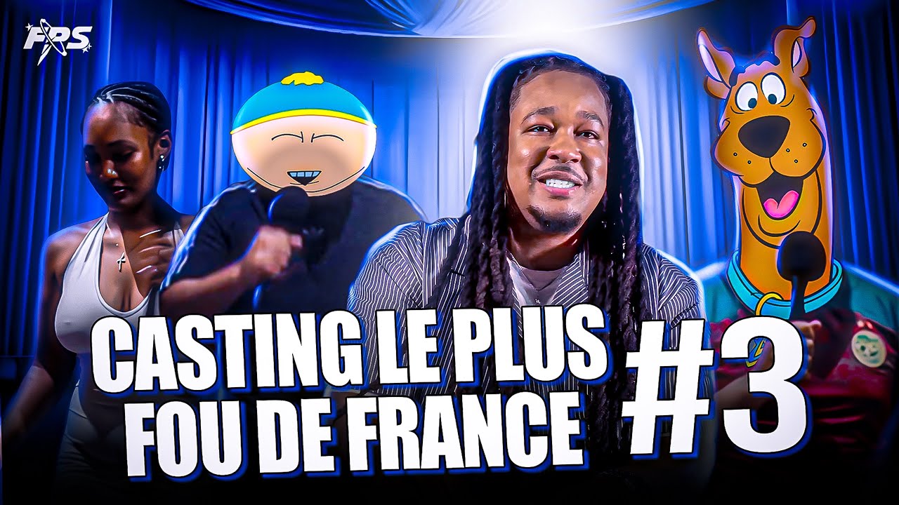 LE CASTING LE PLUS FOU DE FRANCE #3 