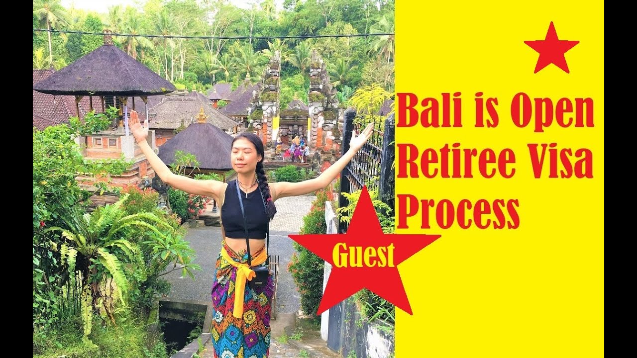 Bali is Open Retiree Visa Process
