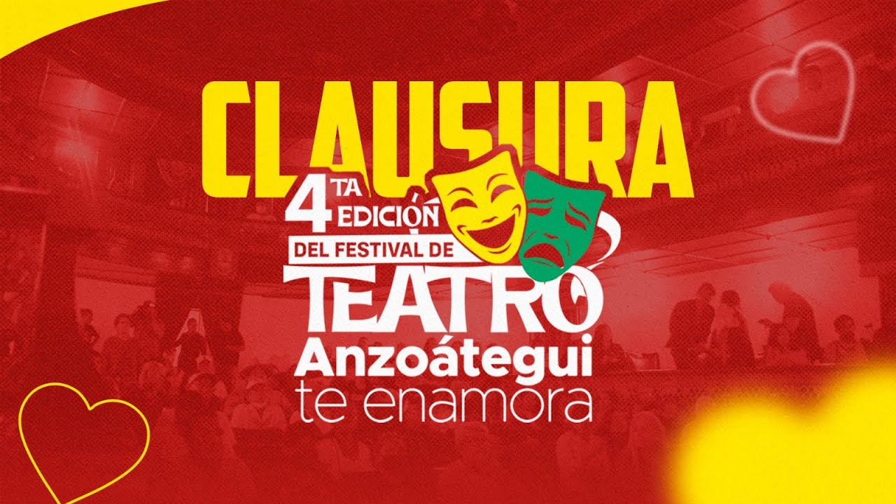 Clausura de la 4ta Edición del Festival de Teatro Anzoátegui Te Enamora