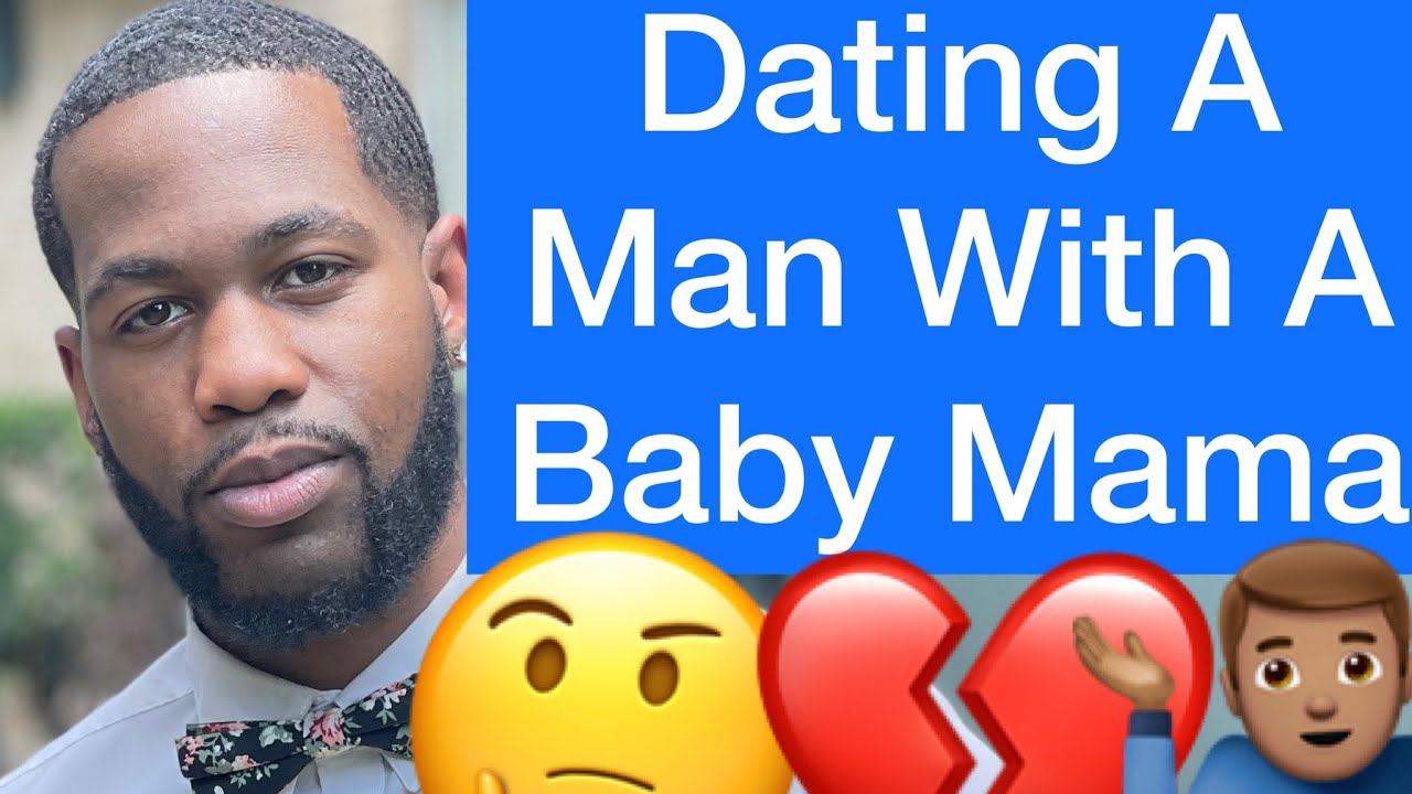 Dating A Man With A Baby Momma!! (Pros & Cons)