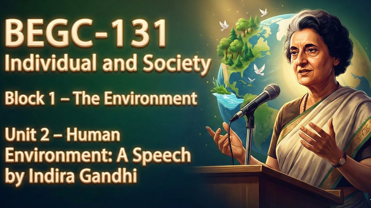 BEGC-131 | Individual and Society | Block 1 | Unit 2 | Human Environment | IGNOU