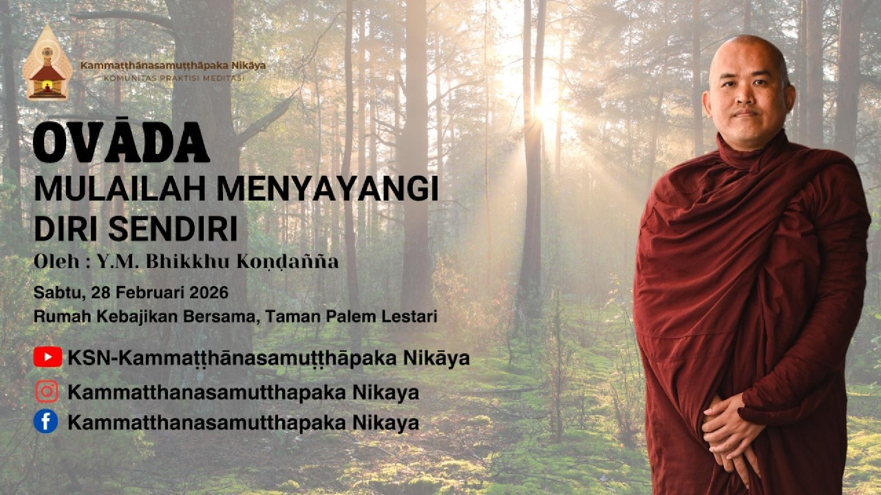 Mulailah Menyayangi Diri Sendiri || Y.M Bhikkhu Koṇḍañña