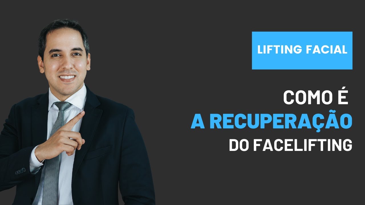 Recuperação do Lifting Facial (Facelifting Deep Plane)