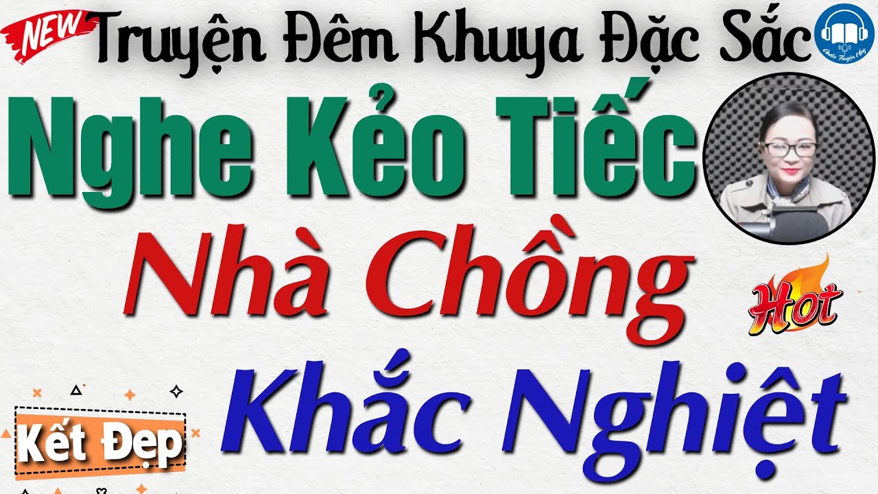 Nghe ngay kẻo tiếc: Nhà Chồng Khắc Nghiệt | 15 phút nghe kể truyện đời thực đêm khuya Việt Nam