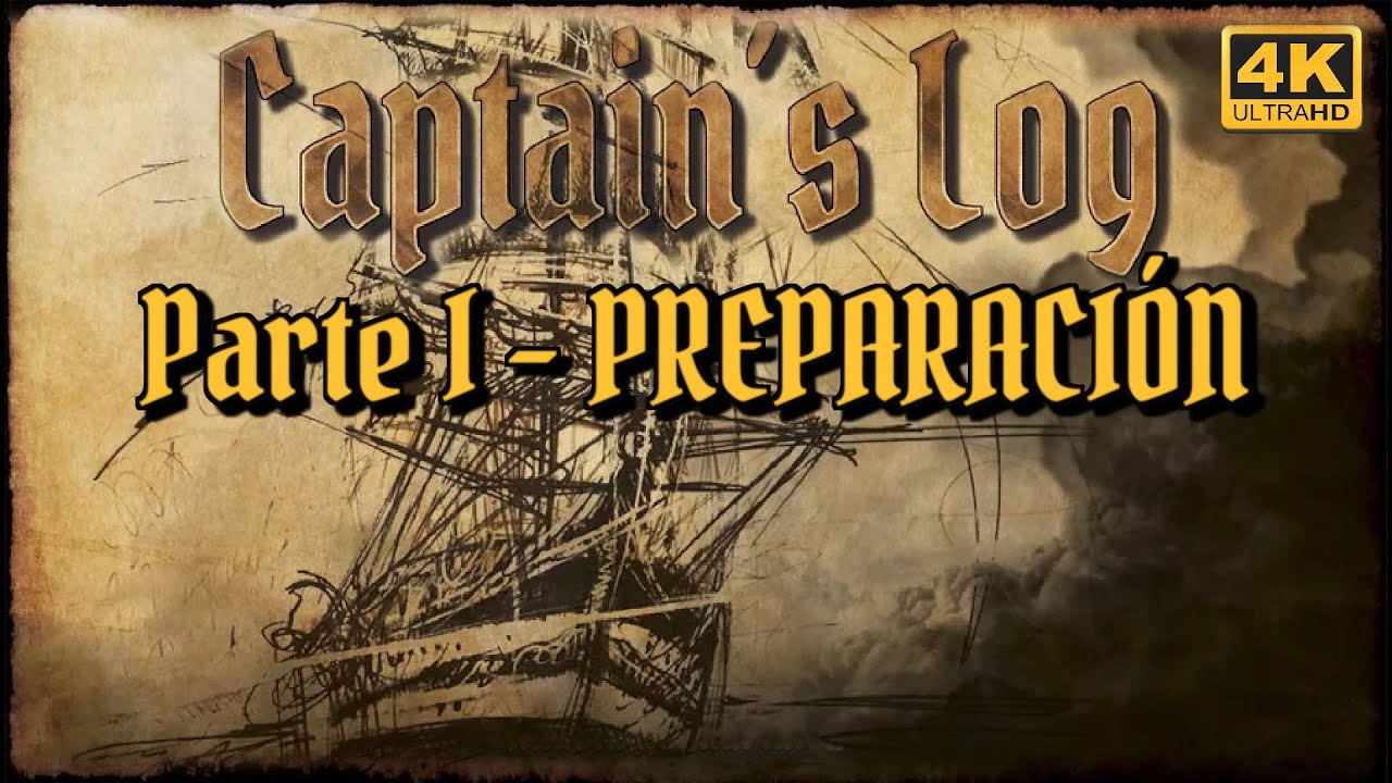 Captain's Log | Partida (preparación) | Parte I
