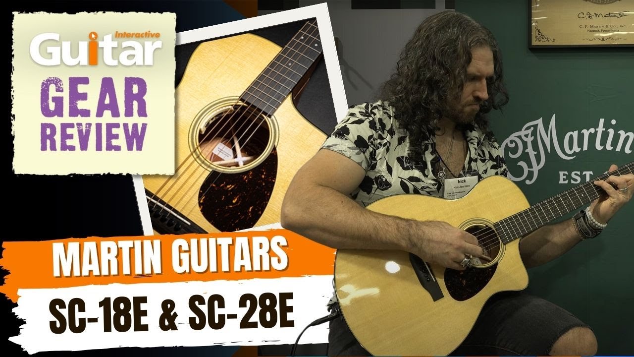 Martin SC-18E & SC-28E Acoustic Guitars | Review | Guitar Interactive