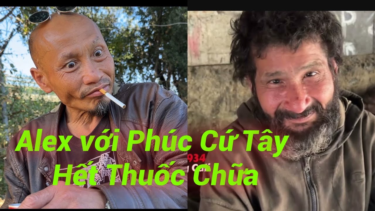 ALEX MẶT TIỀU TỤY KHÔNG CÓ SỨC SỐNG. ANH PHÚC SỐNG CẦM CHỪNG.