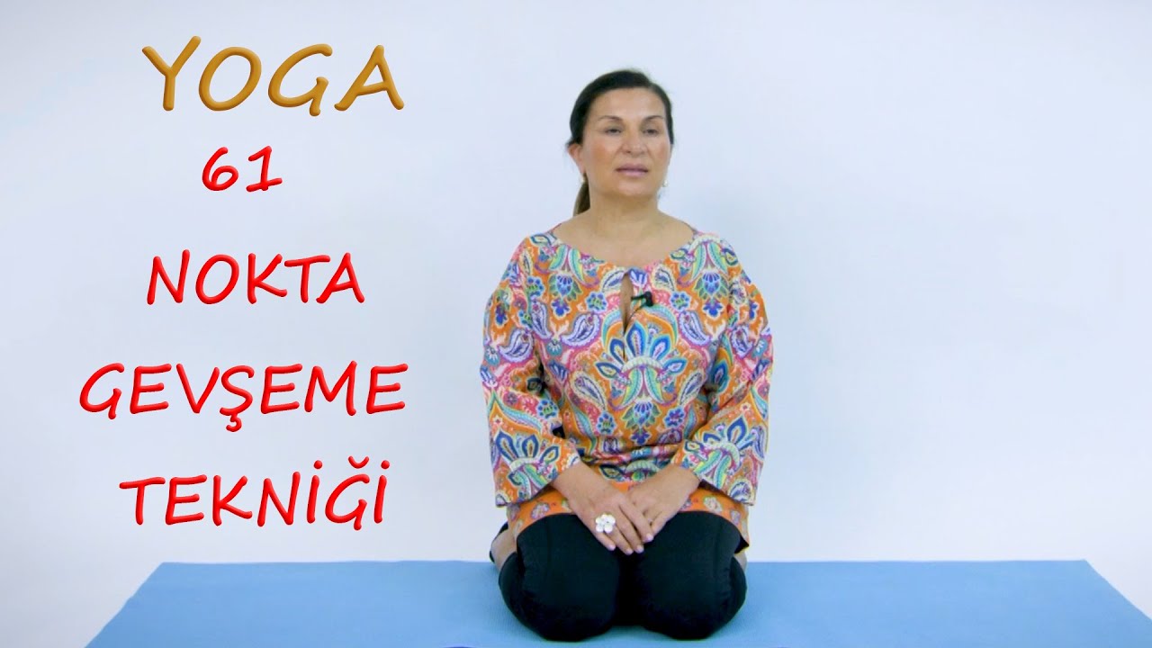 61 Nokta Gevşeme Tekniği-- Dr.Neslihan İskit