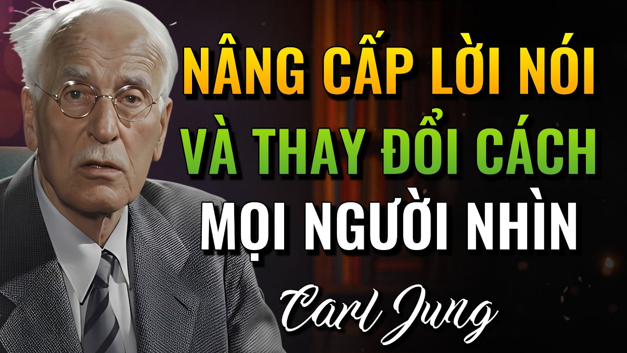 7 nguyên tắc cho giao tiếp mạnh mẽ, thông minh và tỉnh thức (Carl Jung)