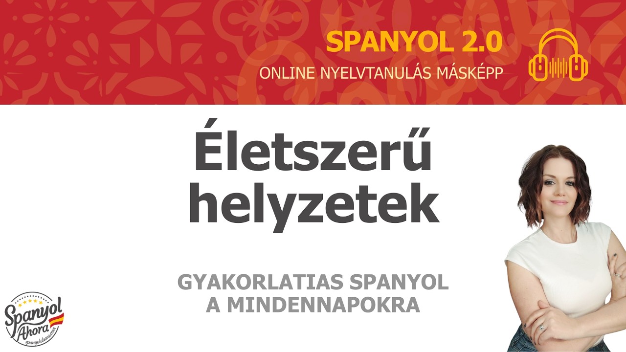 Életszerű helyzetek: új spanyol minikurzus a mindennapokra
