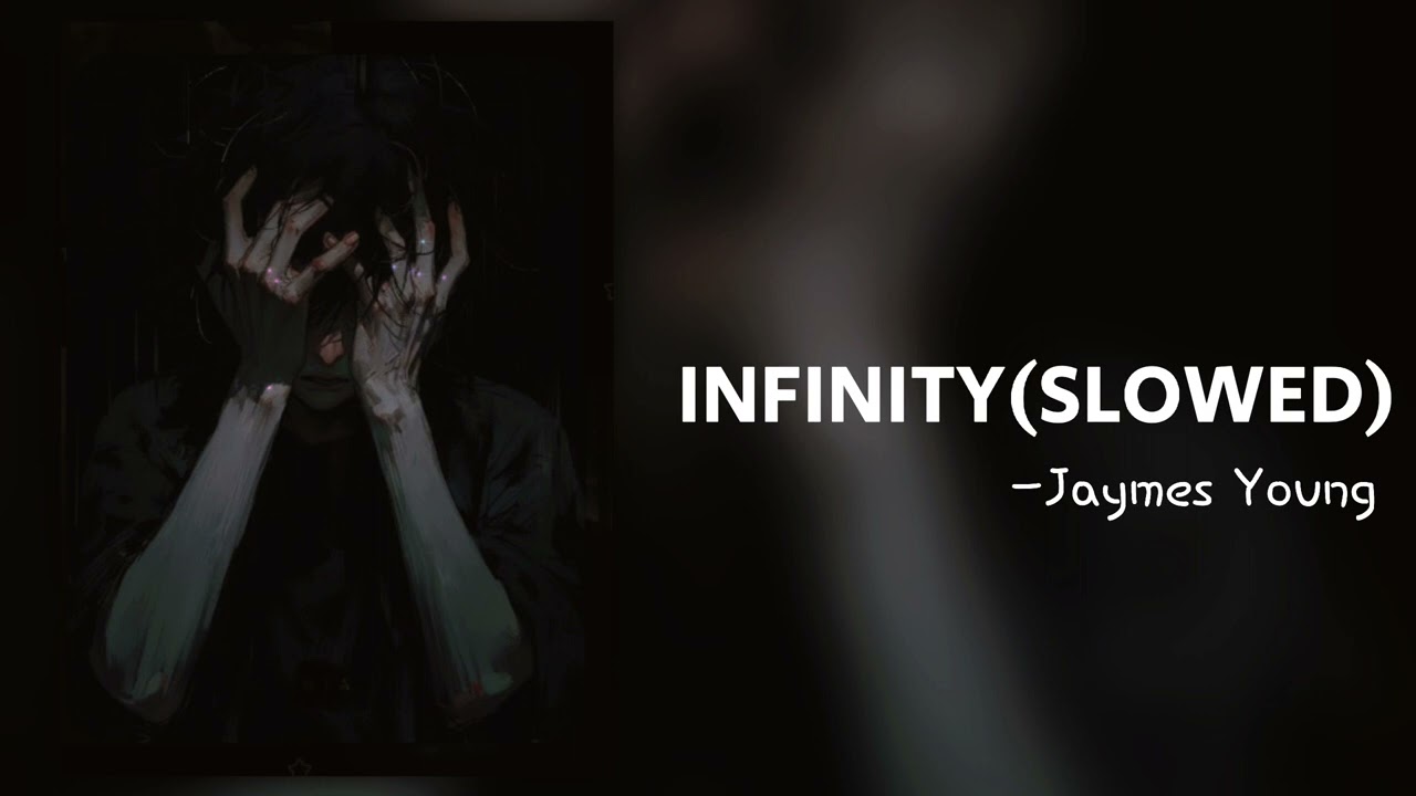 JAYMES YOUNG - INFINITY(SLOWED) INSTRUMENTAL