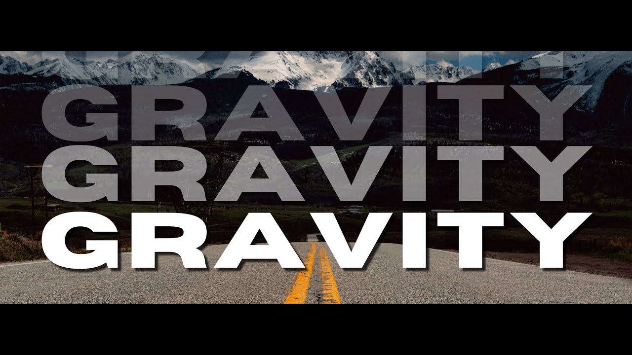 Evidence // Gravity