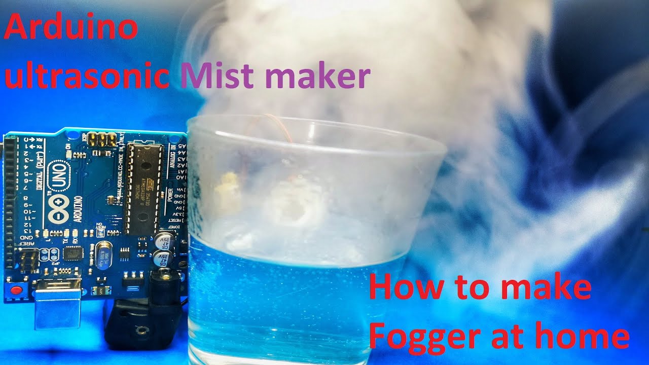 с Arduino Как сделать Fogger дома | с Arduino, создающим ультразвуковой генератор тумана