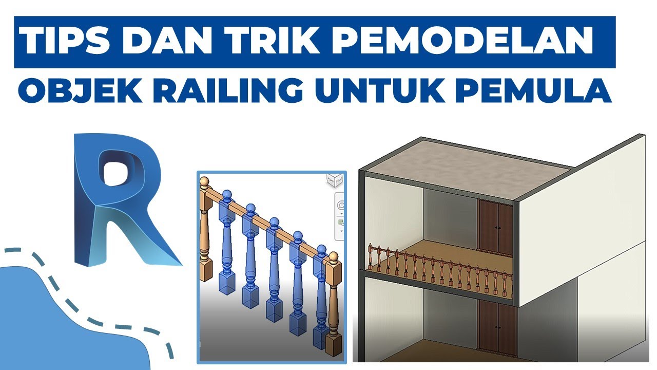 Tutorial Revit | Tips dan Trik Modeling Railing di Revit untuk Pemula