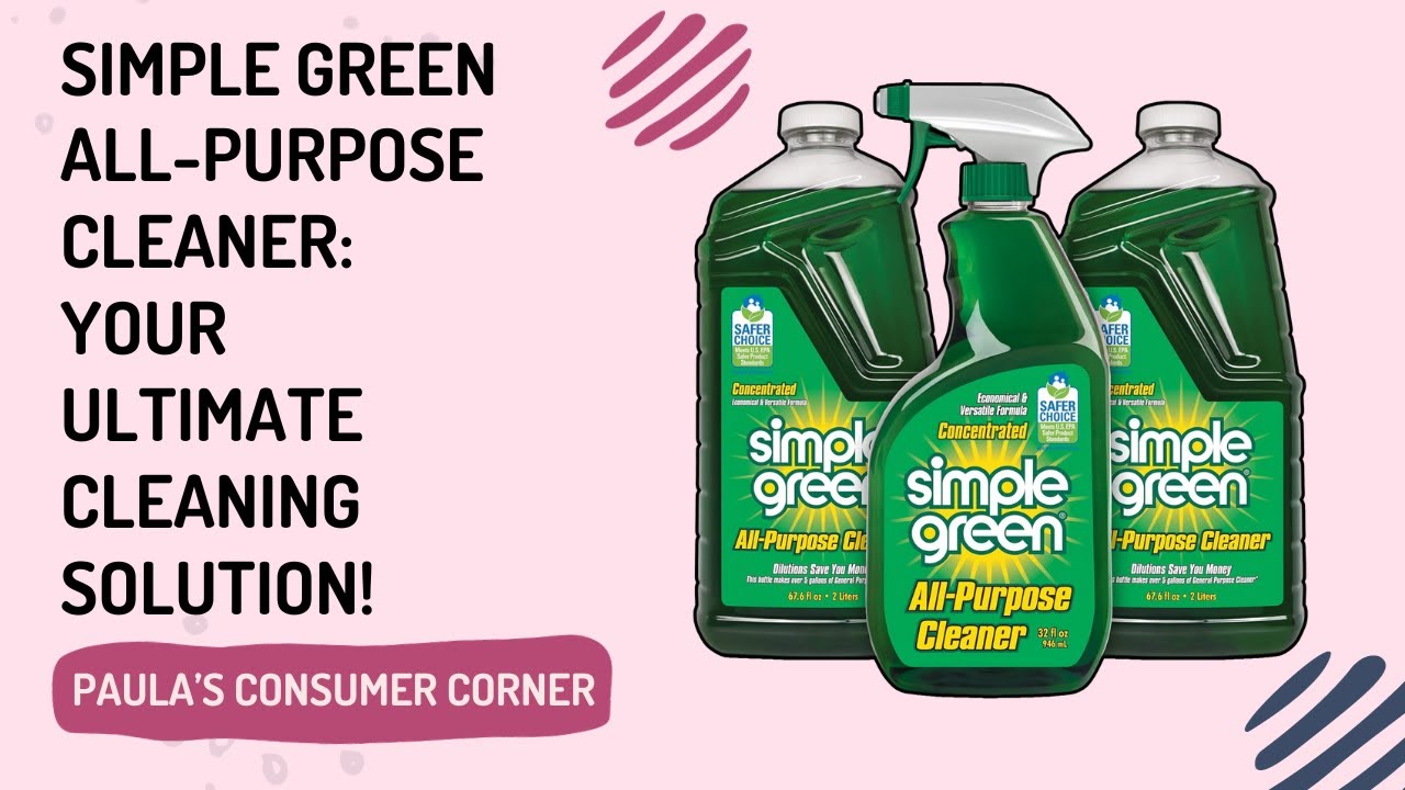The Ultimate Solution for Cleaning: Simple Green All-Purpose Cleaner