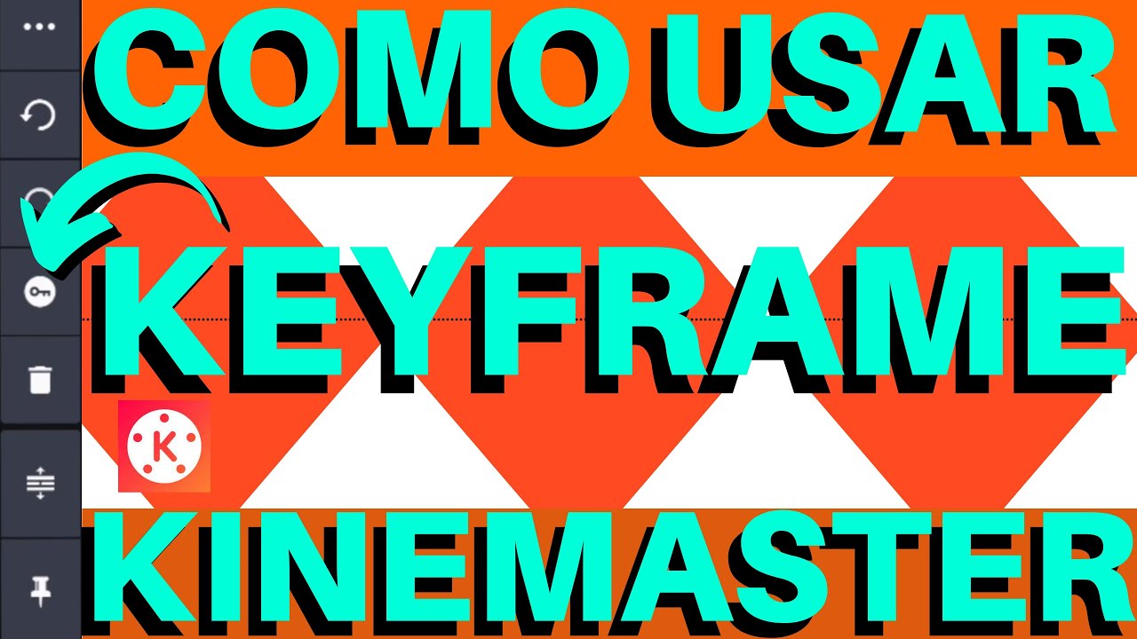 KINEMASTER - HOW TO USE KEYFRAMES