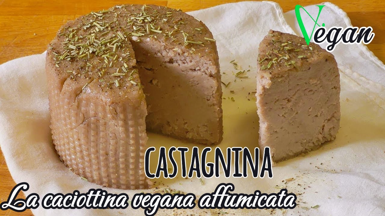 Castagnina, la caciottina vegana affumicata
