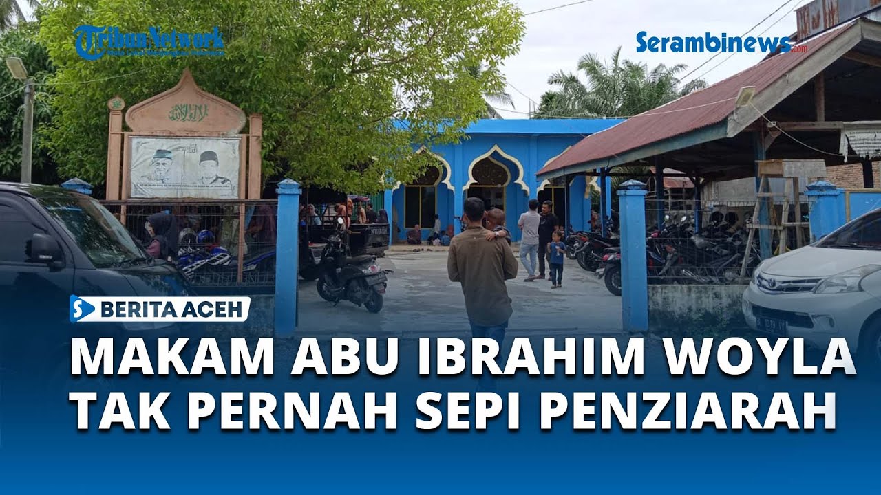 Ziarah Ke Makam Ulama Kharismatik dari Aceh Barat, Tgk Abu Ibrahim Woyla
