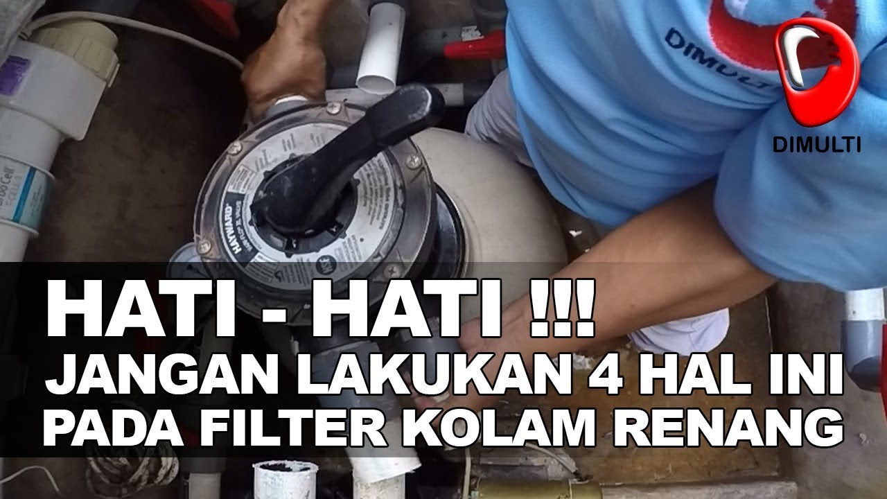 JANGAN LAKUKAN 4 HAL INI PADA MESIN FILTER KOLAM RENANG ANDA
