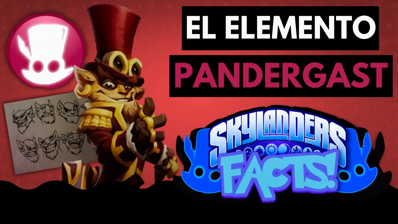 Skylanders Facts! | EL ELEMENTO PANDERGAST