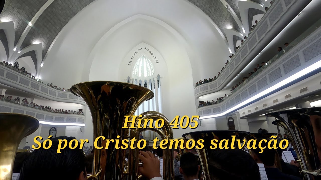 CCB Brás Hino 405 Só por Cristo temos salvação