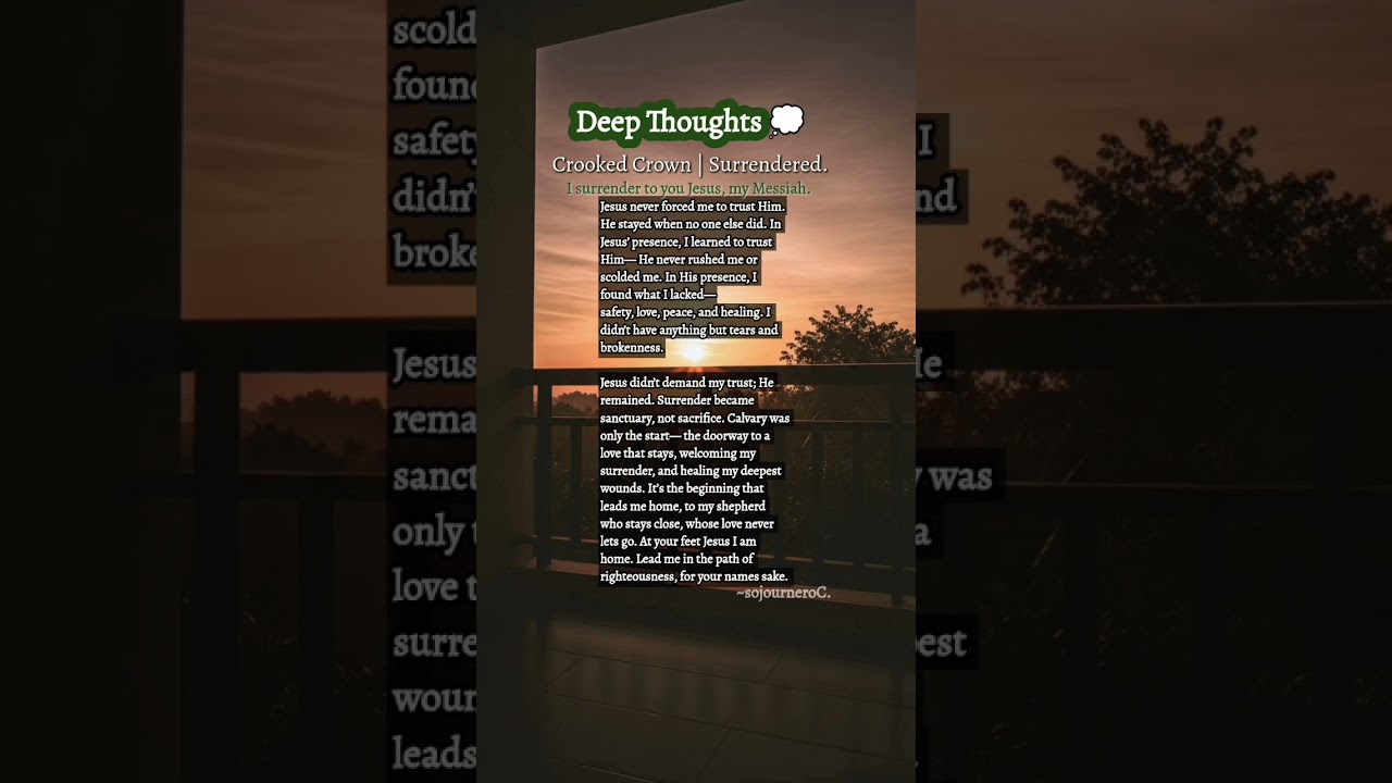Goodness of God| Crooked Crown, Surrendered | Deep Thoughts 