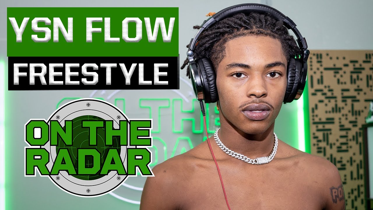 The YSN Flow "On The Radar" Freestyle