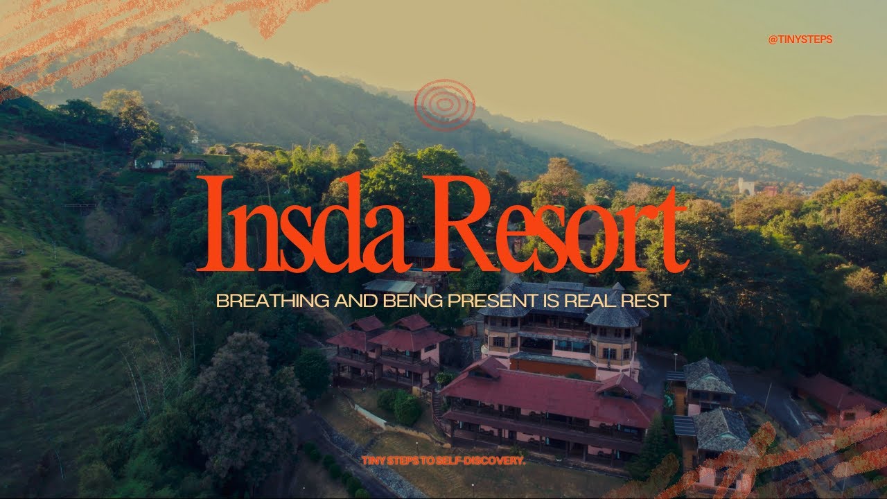 Insda Wellness Resort  — ปล่อยใจให้ว่าง ท่ามกลางธรรมชาติลมหายใจและสมาธิ | Tiny Steps