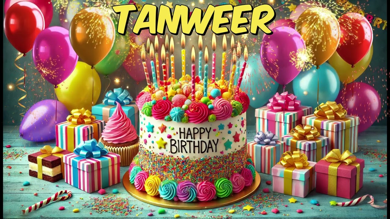 TANWEER Happy Birthday Song - Happy Birthday to You
