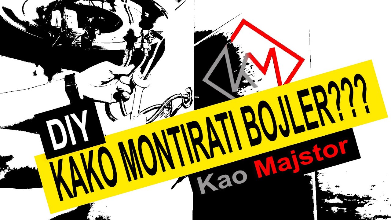 EP 001 | DIY | KAKO MONTIRATI BOJLER??? [KAO MAJSTOR]