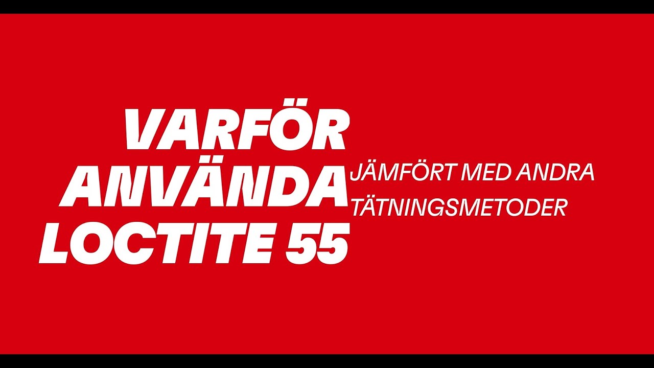 LOCTITE 55 Bästa Metoden för Gängtätning