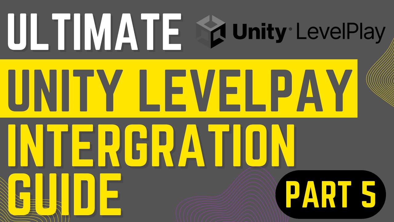 Ultimate Unity Levelplay Integration Part.5: Integrating Interstitial Ads using Unity Levelplay