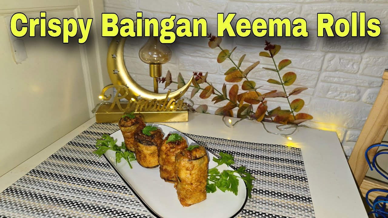 Crispy Baingan Keema Rolls – Ramadan Special Iftar Recipe