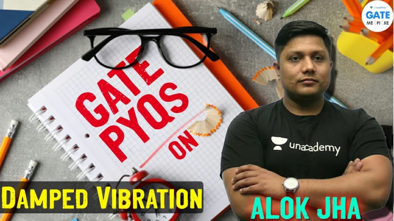 GATE PYQs on Damped Vibration | L 15 | Mechanical Vibration | Gate 2022