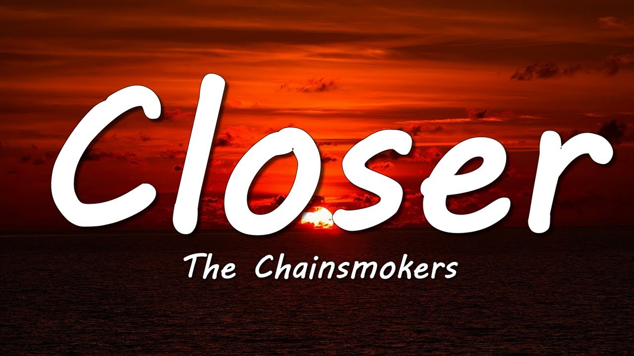 The Chainsmokers - Closer (Lyrics) ft. Halsey