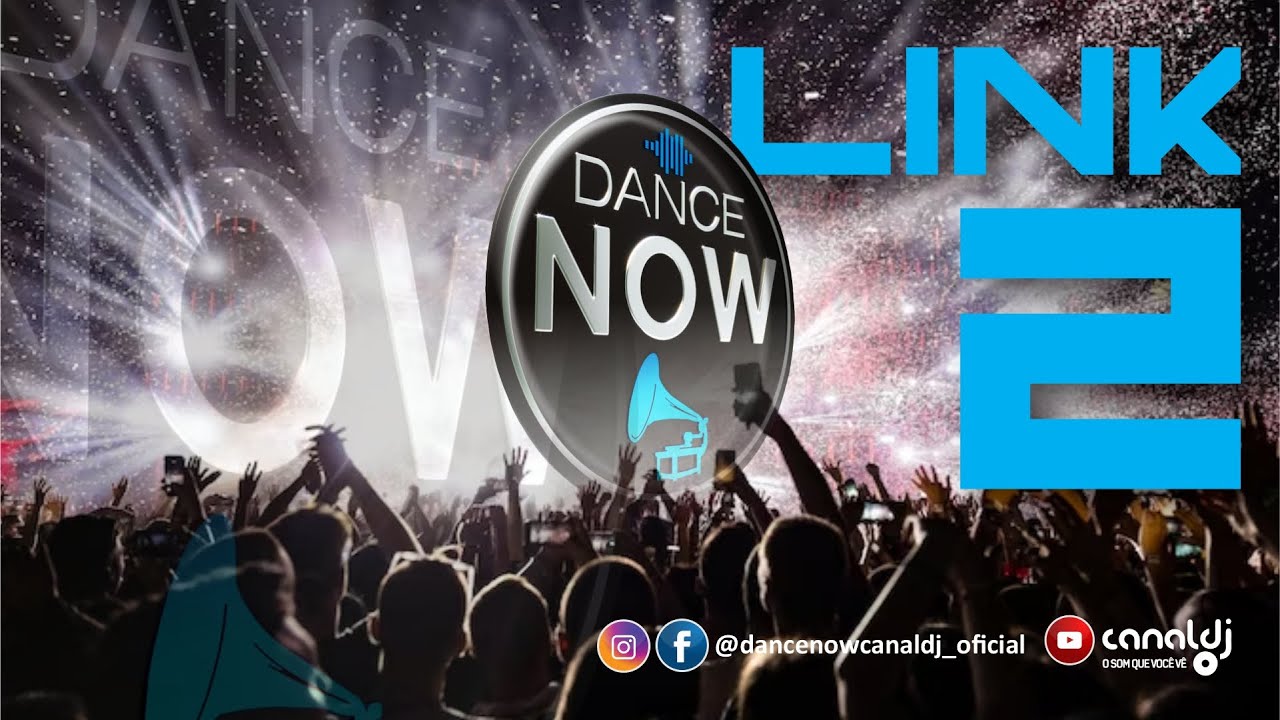 CANAL DJ - PROGRAMA DANCE NOW - 21/02/2026  #CanalDJ LINK 2