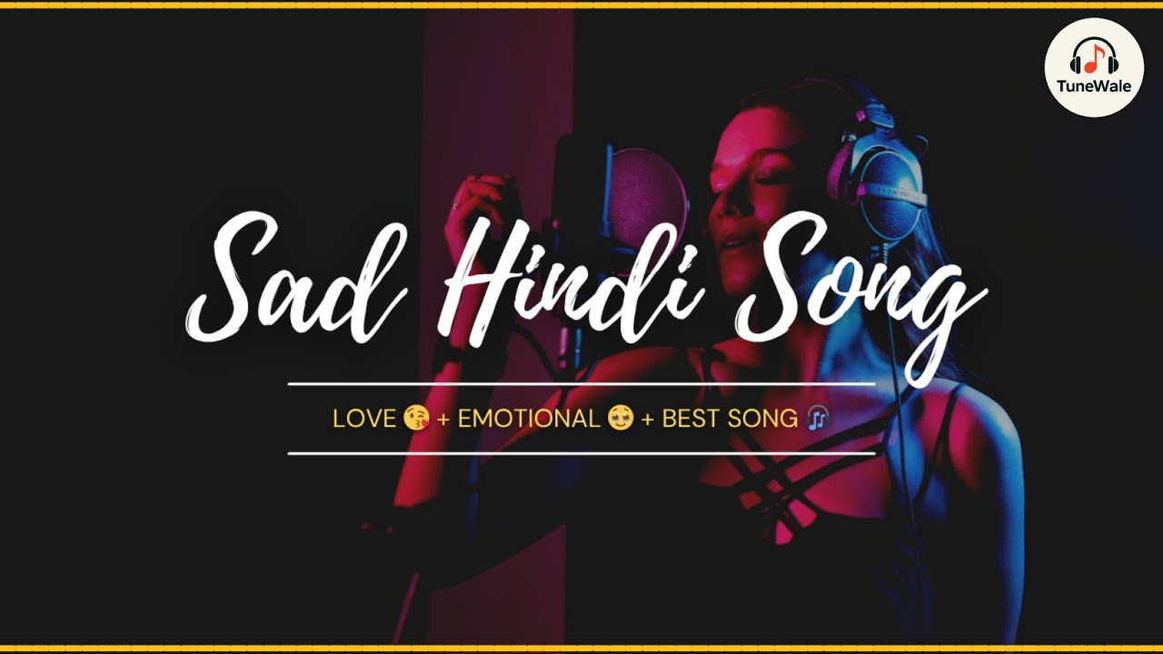 Sad Hindi Song 💔 | Love + Emotional + Best Lofi Song | TuneWale #song 