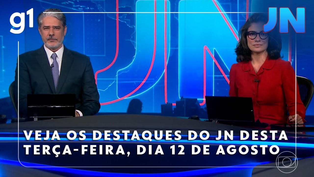 Jornal Nacional: Veja os destaques do JN desta terça-feira, dia 12 de agosto