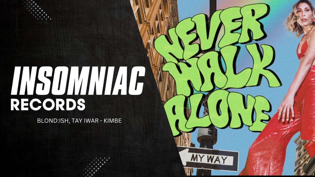 BLOND:ISH, Tay Iwar  - Kimbe | Insomniac Records