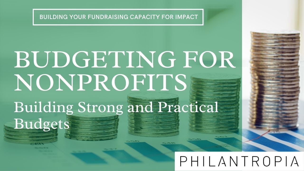 Budgeting for Nonprofits: Building Strong and Practical Budgets