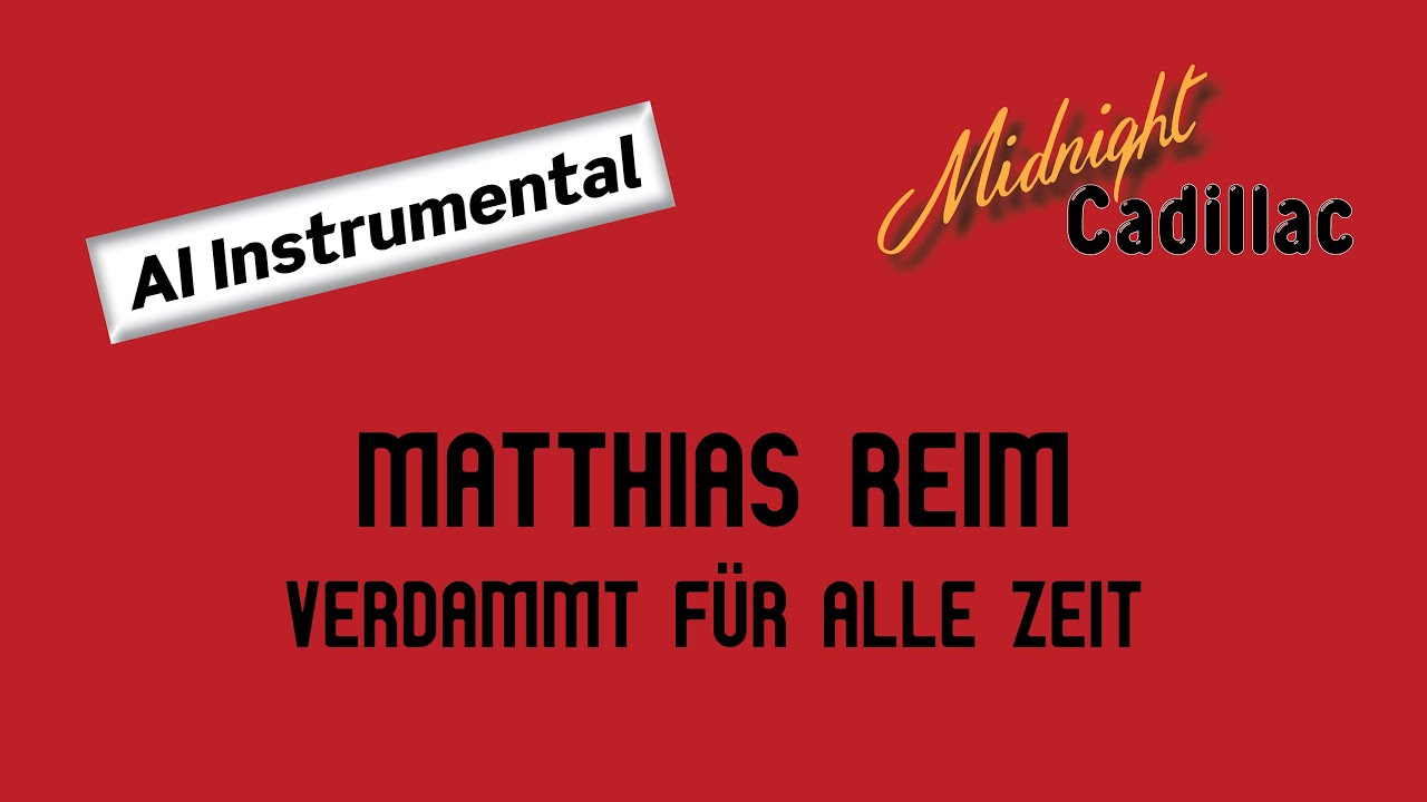 MATTHIAS REIM Verdammt f&uuml;r alle Zeit (AI Instrumental)