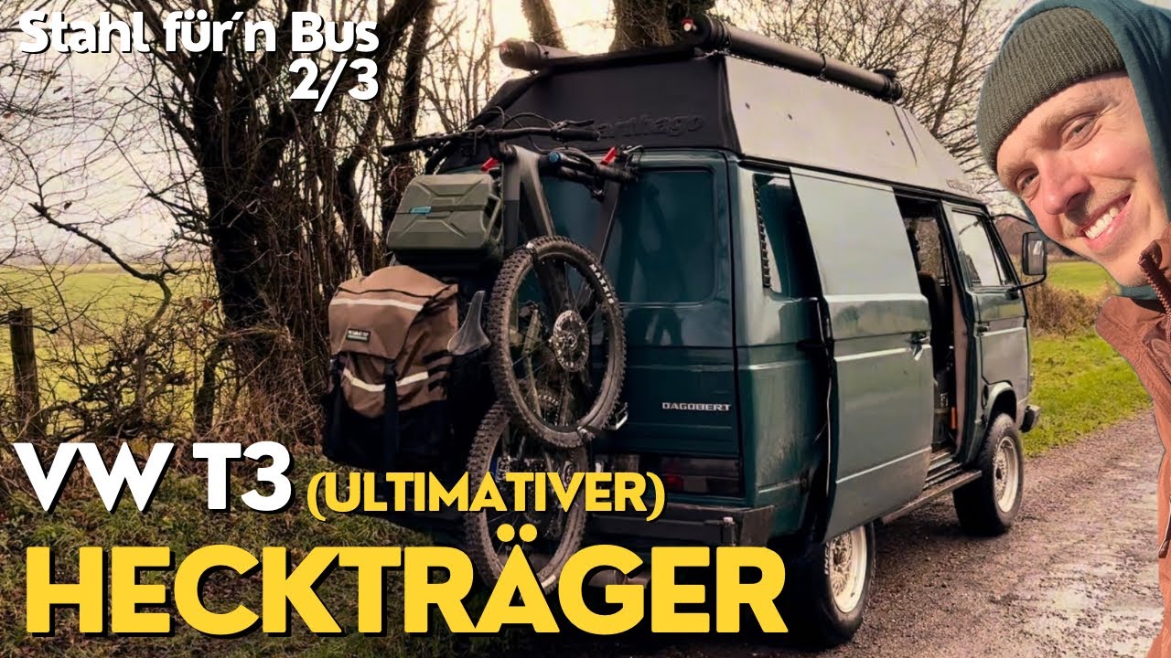 VW T3 Ultimativer DIY Heckträger mit Pick-Up-Truck Stoßstange bauen (Stahl für‘n Bus 2/3)