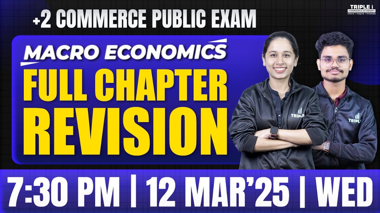 PLUS TWO MACRO ECONOMICS | PUBLIC EXAM | FULL CHAPTER REVISION | TRIPLE I