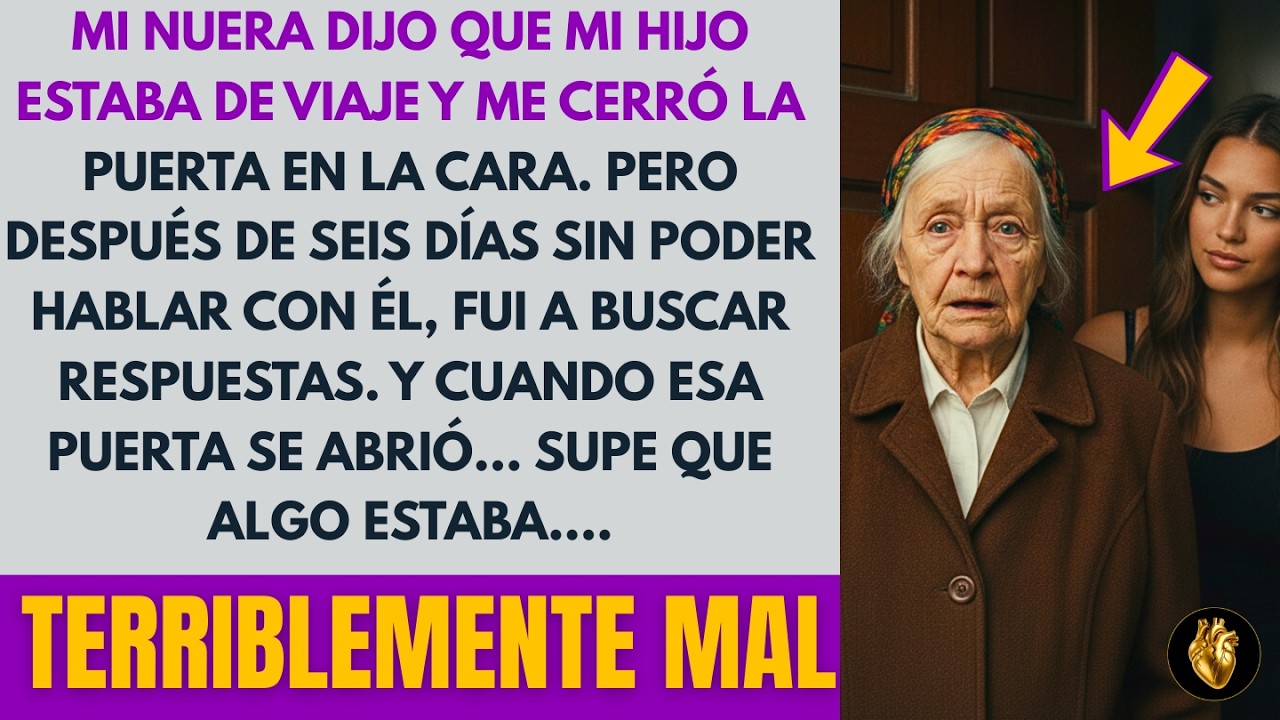 NO PUDE HABLAR CON MI HIJO POR 6 DÍAS… CUANDO MI NUERA ABRIÓ LA PUERTA SUPE QUE ALGO NO ESTABA BIEN